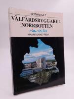 V&auml;lf&auml;rdsbyggare i Norrbotten : NLL 125 &aring;r