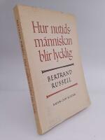 Hur nutidsm&auml;nniskan blir lycklig