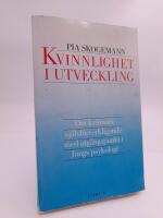 Kvinnlighet i utveckling : Om kvinnors sj&auml;lvf&ouml;rverkligande med utg&aring;ngspunkt i Jungs psykologi