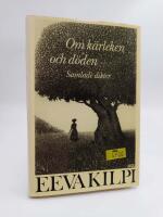 Om k&auml;rleken och d&ouml;den : Samlade dikter