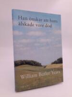 Han &ouml;nskar att hans &auml;lskade vore d&ouml;d : 52 dikter