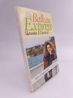 Balkan Express : Fragment fr&aring;n andra sidan kriget