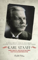 Karl Staaff : Arbetarv&auml;n, r&ouml;str&auml;ttsk&auml;mpe och socialreformator
