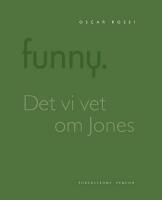 Funny. Det vi vet om Jones &auml;r att Brown