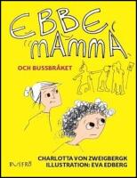 Ebbe, mamma och bussbr&aring;ket