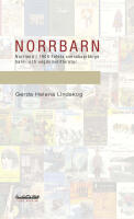Norrbarn : Norrland i 1900-talets svenskspr&aring;kiga barn- och ungdomslitteratur
