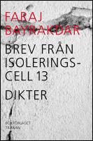 Brev fr&aring;n isoleringscell 13 : Dikter