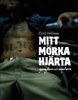 Mitt m&ouml;rka hj&auml;rta : Gangstern och reportern