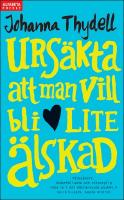 Urs&auml;kta att man vill bli lite &auml;lskad