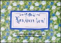 Hem ljuva hem : Och andra broderade budskap