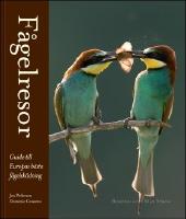 F&aring;gelresor : Guide till Europas b&auml;sta f&aring;gelsk&aring;dning