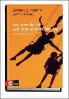 Lev som du vill och inte som du l&auml;rt dig