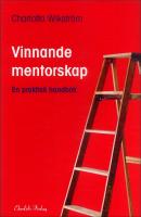 Vinnande mentorskap : En praktisk handbok