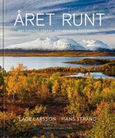&Aring;ret runt : Naturen, v&auml;dret & de svenska &aring;rstiderna