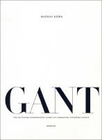 GANT : N&auml;r tre svenska entrepren&ouml;rer gjorde ett amerikanskt varum&auml;rke globalt