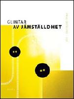 Glimtar av j&auml;mst&auml;lldhet