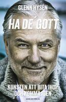 Ha de' gott : Konsten att bita ihop och komma igen