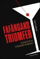 F&aring;f&auml;ngans triumfer : En ber&auml;ttelse ur Stockholms finansv&auml;rld