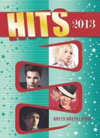Hits 2013 : &Aring;rets b&auml;sta l&aring;tar