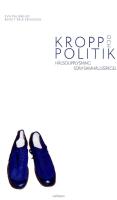 Kropp och politik : H&auml;lsoupplysning som samh&auml;llspegel