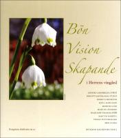 B&ouml;n vision skapande : I herrens ving&aring;rd