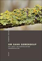 Om sann gemenskap : Att leva i en kapitalistisk hederskultur