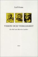 Vision och verklighet : En bok om Martin Luther