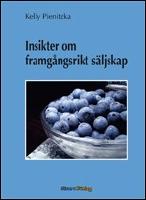 Insikter om framg&aring;ngsrikt s&auml;ljskap