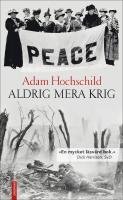 Aldrig mera krig : Lojalitet och uppror 1914-1918