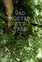 Vad kostar ett tr&auml;d?