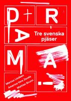 Drama! : Tre svenska pj&auml;ser