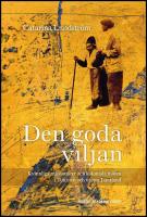 Den goda viljan : Kvinnliga mission&auml;rer och koloniala m&ouml;ten i Tunisien och v&auml;stra J&auml;mtland