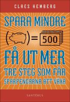 Spara mindre : F&aring;r ut mer