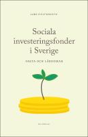 Sociala investeringsfonder i Sverige : Fakta och l&auml;rdomar
