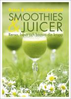 Detox & viktminskning med smoothies & juicer : Rensa, basa och boosta din kropp