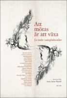 Att m&ouml;tas &auml;r att v&auml;xa : En studie i m&aring;ngkulturalitet