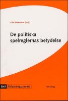 De politiska spelreglernas betydelse : Fyra studier i f&ouml;rfattningspolitik