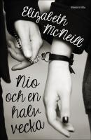 Nio och en halv vecka : Minnen fr&aring;n en k&auml;rleksaff&auml;r