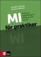 MI f&ouml;r praktiker : St&ouml;d och v&auml;gledning f&ouml;r motiverande samtal