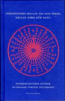 N&aring;gonst&auml;des mellan sol och s&ouml;der, mellan nord och natt : Interdisciplin&auml;ra studier till&auml;gnade professor Torsten Pettersson