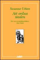 Att ordna staden : Den nya storstadspolitiken v&auml;xer fram