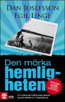 Den m&ouml;rka hemligheten : Att l&auml;mna det f&ouml;rflutna bakom sig och skapa ett tryggare liv