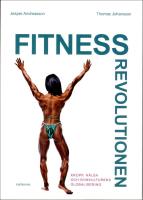 Fitnessrevolutionen : Kropp, h&auml;lsa och gymkulturens globalisering