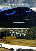 Norrland som koloni och utopi : Olof H&ouml;gbergs Den stora vreden, Ludvig Nord