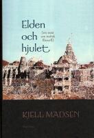 Elden och hjulet : En ess&auml; om indisk filosofi