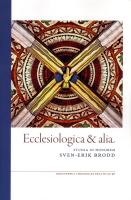 Ecclesiologica & alia : Studia in honorem Sven-Erik Brodd
