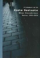 Poste restante : H&aring;kan Alexandersson : texter 1992-2004