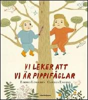 Vi leker att vi &auml;r pippif&aring;glar