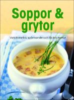 Soppor & grytor : Variationsrika, sp&aring;nnande och l&auml;ckra recept