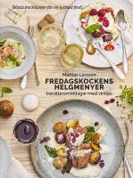 Fredagskockens helgmenyer : Trer&auml;ttersmiddagar med vintips